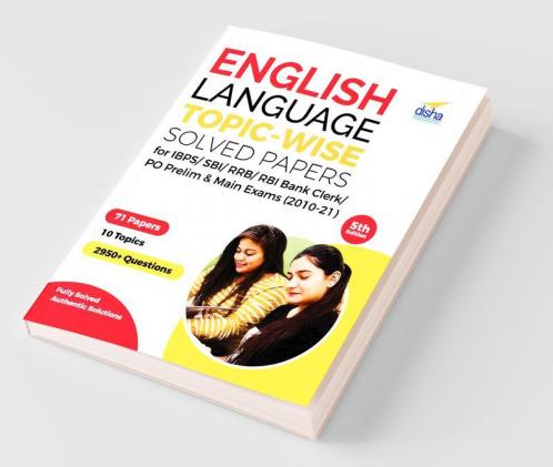 English Language Topic-wise Solved Papers for IBPS/ SBI/ RRB/ RBI Bank Clerk/ PO Prelim & Main Exams (2010-21) 5th Edition