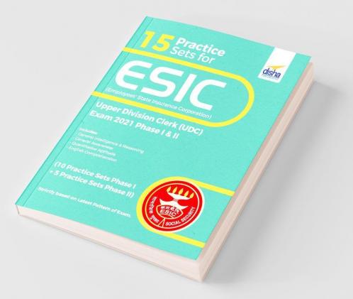 15 Practice Sets for ESIC (Employees’ State Insurance Corporation) Upper Division Clerk (UDC) Exam 2021 Phase I & II