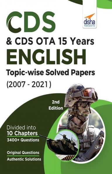 CDS & CDS OTA 15 Years English Topic wise Solved Papers (2007 - 2021) 2nd Edition