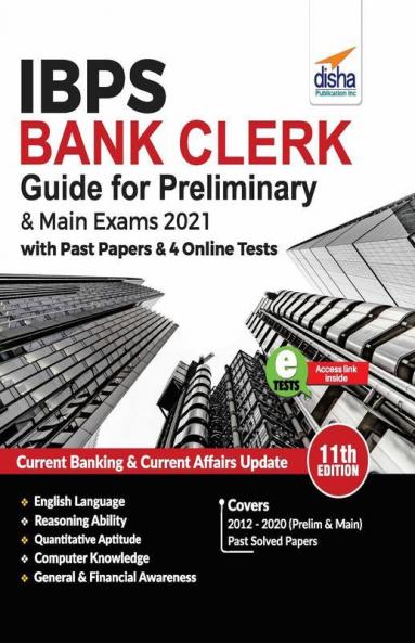 IBPS Bank Clerk Guide for Preliminary & Main Exams 2021 with Past Papers & 4 Online Tests (11th Edition)