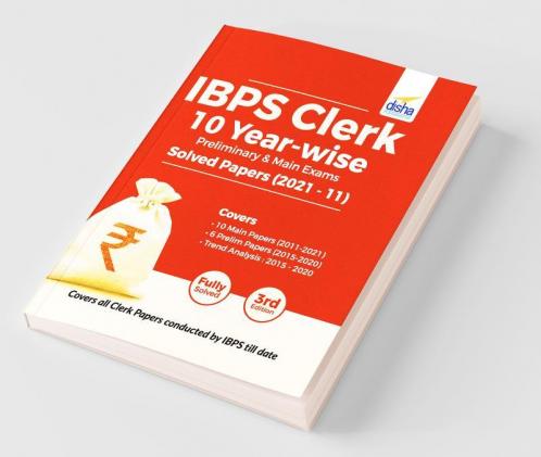 IBPS Clerk 10 Year-wise Preliminary & Main Exams Solved Papers (2021 - 11) 3rd Edition
