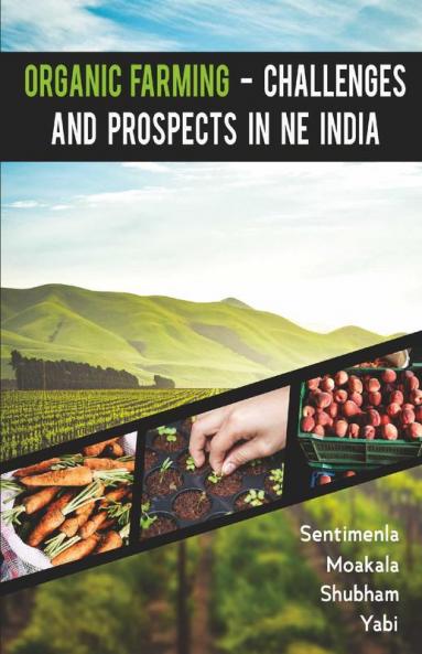 Organic Farming - Challenges and Prospects in North East India