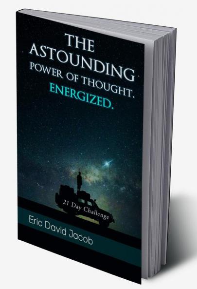 The Astounding Power of  thought Energized
