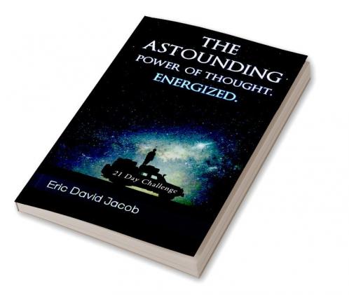 The Astounding Power of  thought Energized