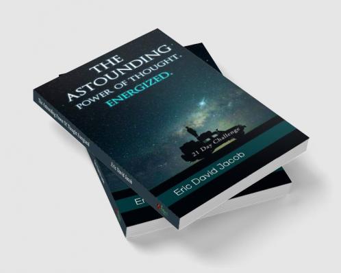 The Astounding Power of  thought Energized