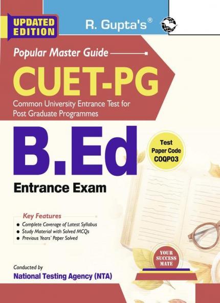 CUET-PG : B.Ed. (Bachelor of Education) Entrance Exam Guide