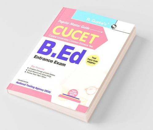 CUET-PG : B.Ed. (Bachelor of Education) Entrance Exam Guide