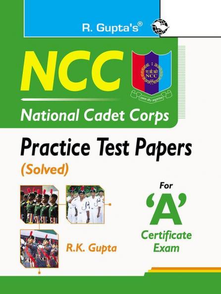 NCC : Practice Test Papers (Solved) for ‘A’ Certificate Exam