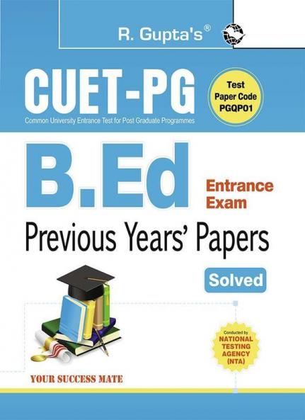 CUET-PG : B.Ed. Entrance Exam – Previous Years' Papers (Solved)