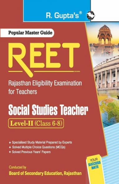 REET (Rajasthan Eligibility Examination for Teachers) : Social Studies Teacher—Level-II (Class 6-8) Exam Guide