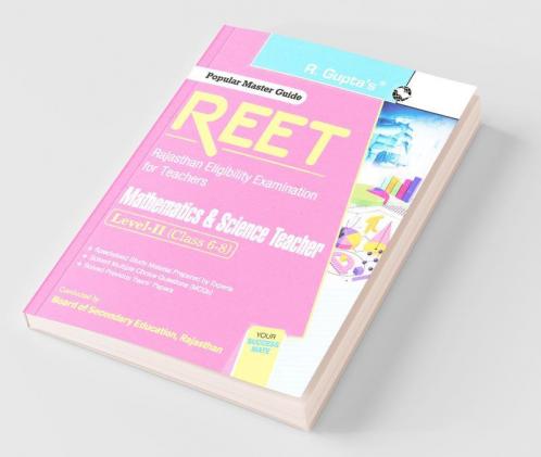 REET (Rajasthan Eligibility Examination for Teachers) : Mathematics & Science Teacher—Level-II (Class 6-8) Exam Guide