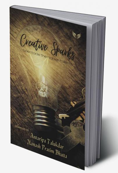 Creative Sparks Spectacle The Hidden Talents