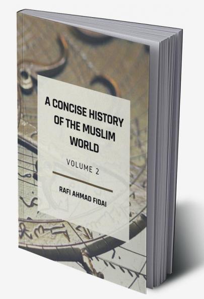 A Concise History of the Muslim World: Volume 2