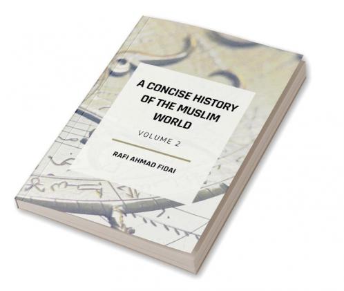 A Concise History of the Muslim World: Volume 2