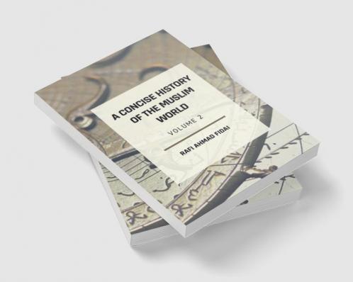A Concise History of the Muslim World: Volume 2