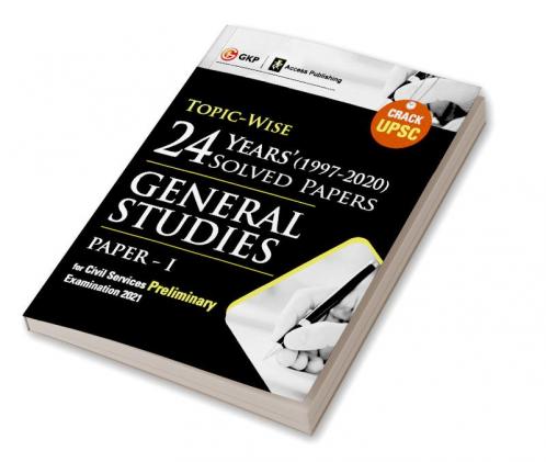 UPSC 2021 : General Studies Paper I : 24 Years Topicwise Solved Papers (1997-2020)