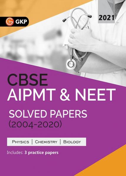 CBSE AIPMT & NEET 2021 - Solved Papers (2004-2020)