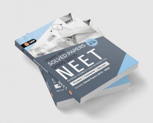 NEET 2021 Class XI-XII - Chapter-wise Solved Papers 2005-2017 (Includes 2018 to 2020 Solved Papers)
