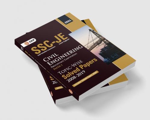 SSC 2021 : Junior Engineer Paper I - Civil Engineering - Topic-Wise Solved Papers 2008-2019 (Latest paper included from Oct & Dec 2020)