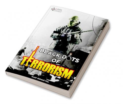 BLACK DOTS OF TERRORISM  BY Vijay k PAL