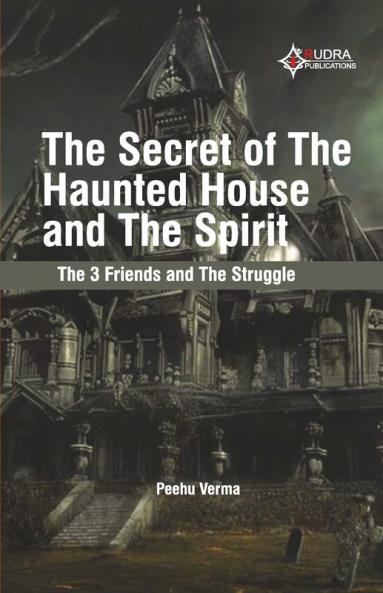 The Secret of the Haunted House and The Spirit