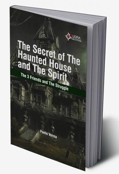 The Secret of the Haunted House and The Spirit