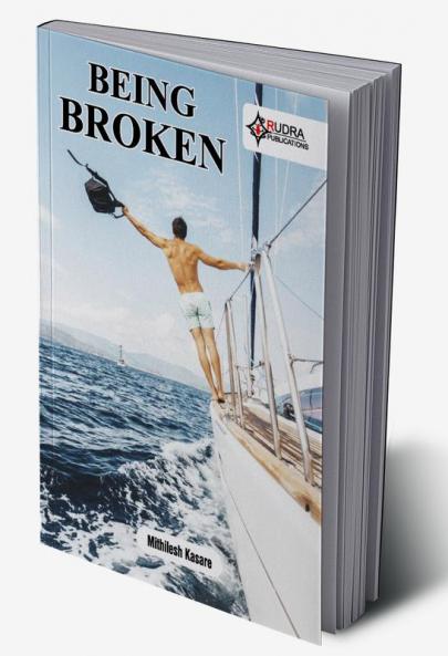 BEING BROKEN