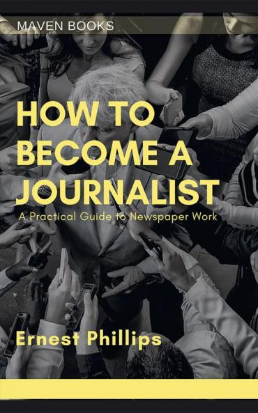 HOW TO BECOME A JOURNALIST