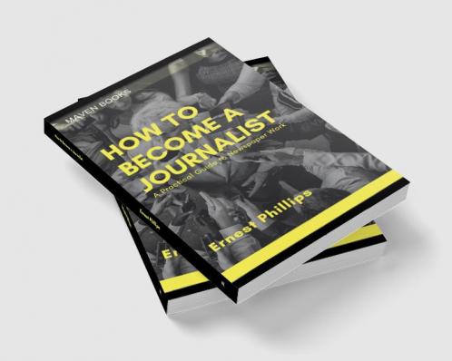 HOW TO BECOME A JOURNALIST