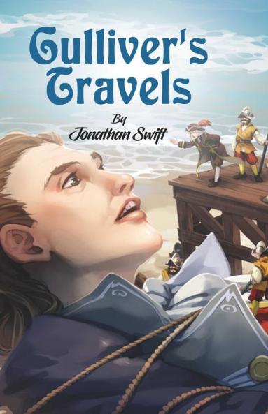Gulliver's Travels: Adventures of Gulliver in the Lands of Lilliput by Jonathan Swift