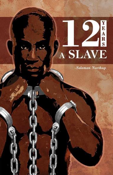 12 Years a Slave: Solomon Northup's Memoir on Period of Enslavement Abuse Racial Segregation and Flawed Nature of Slavery.