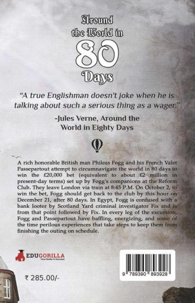 Around the World in 80 Days: The Adventures of Phileas Fogg of the world in just 80 days by Jules Gabriel Verne