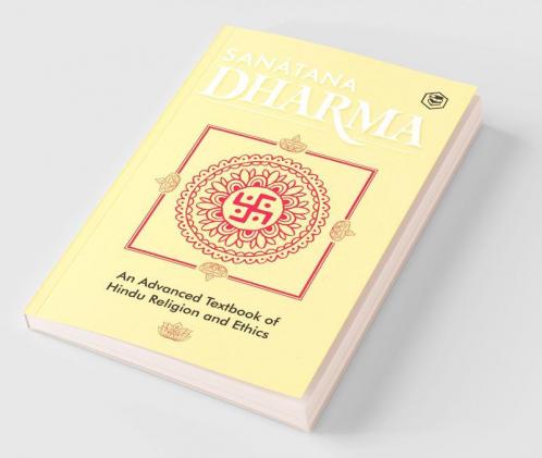Sanatana Dharma: An Advanced Textbook of Hindu Religion and Ethics