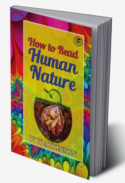 How to read Human Nature: Its Inner States and Outer Forms