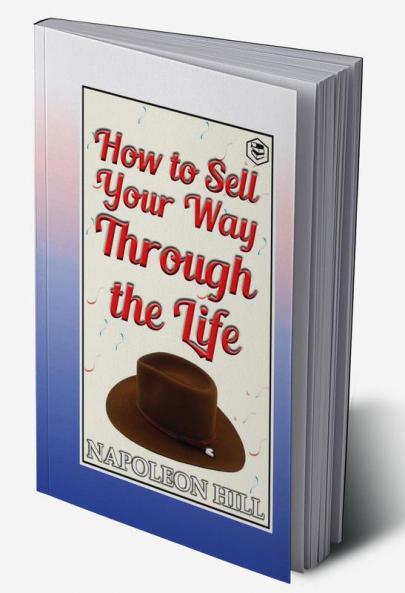 How to sell your way through the life