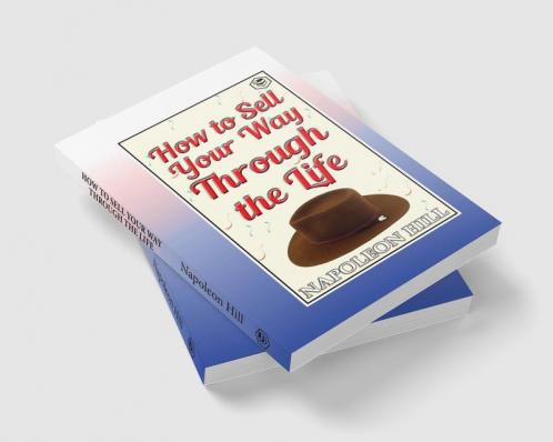 How to sell your way through the life