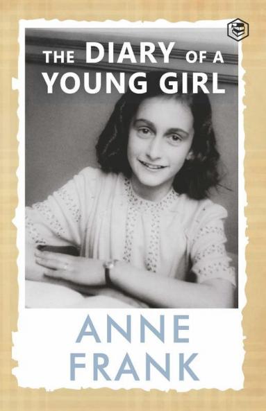 The Diary of a Young Girl The Definitive Edition of the Worlds Most Famous Diary