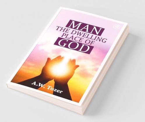 Man The Dwelling Place of God