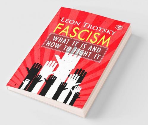 Fascism: What It Is and How to Fight It