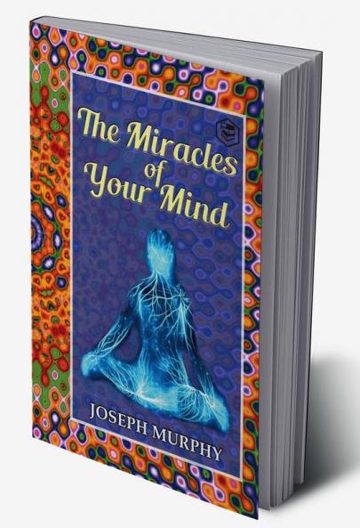 The Miracles of Your Mind