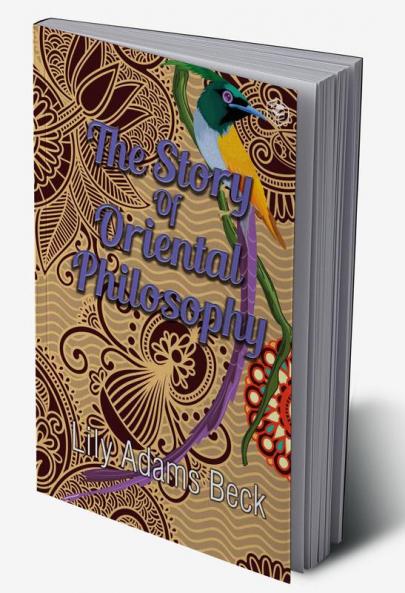 The Story of Oriental Philosophy