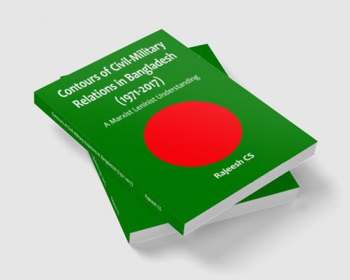 Contours of Civil-Military Relations in Bangladesh (1971-2017)