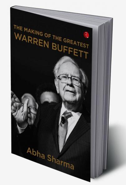 THE MAKING OF THE GREATEST WARREN BUFFETT
