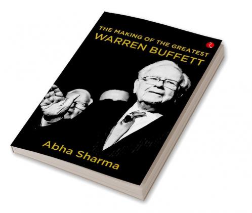 THE MAKING OF THE GREATEST WARREN BUFFETT