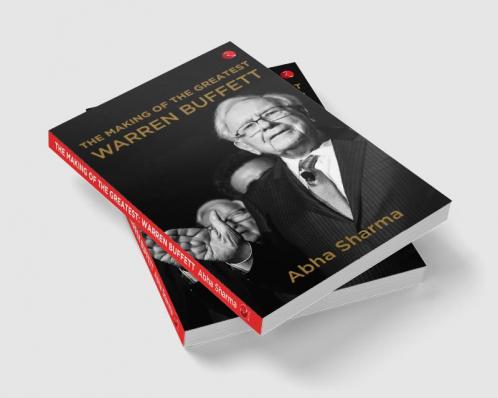 THE MAKING OF THE GREATEST WARREN BUFFETT