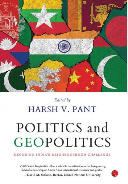Politics & Geopolitics Decoding India's Neighborhood Challenge