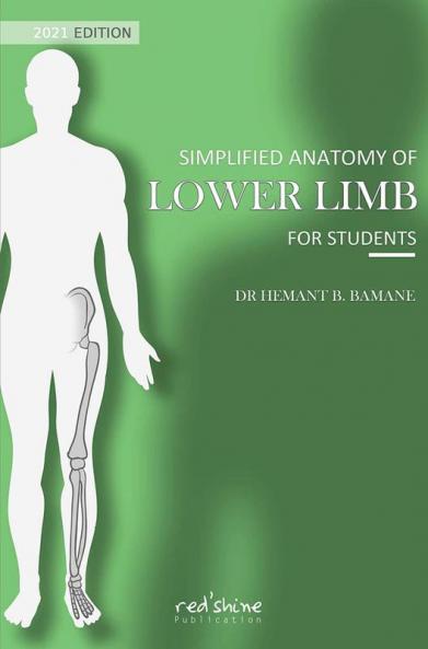 SIMPLIFIED ANATOMY OF LOWER LIMB FOR STUDENTS