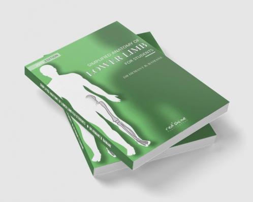 SIMPLIFIED ANATOMY OF LOWER LIMB FOR STUDENTS