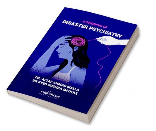 A SYNOPSIS OF DISASTER PSYCHIATRY