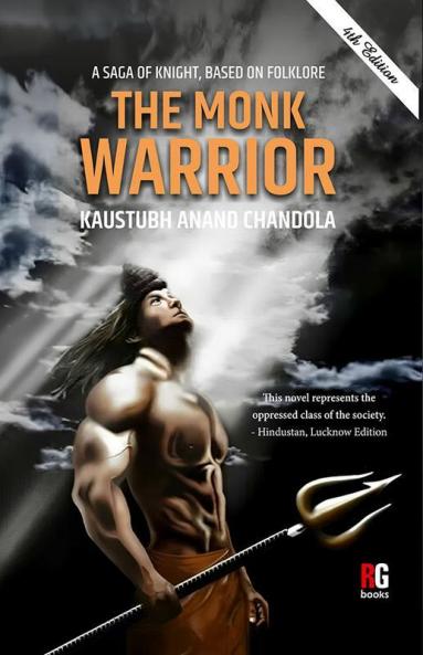 A SAGA OF KNIGHT BASED ON FOLKLORE The Monk Warrior (HB)